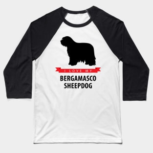 I Love My Bergamasco Sheepdog Baseball T-Shirt